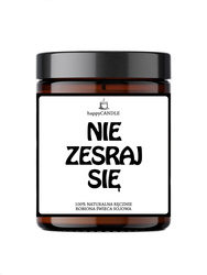 Świeczka zapachowa „Nie Zesraj Się!” – humorystyczna dekoracja i prezent